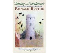 Ronald Blythe Talking to the Neighbours (Tascabile)