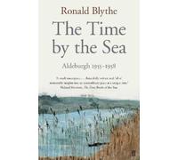 Dr Ronald Blythe The Time by the Sea (Tascabile)