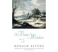 Ronald Blythe The View in Winter (Tascabile)