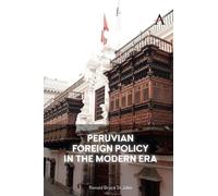 Ronald Bruce St John Peruvian Foreign Policy in the Modern Era (Tascabile)