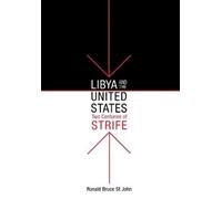Ronald Bruce St Libya and the United States, Two Centuries of (Copertina rigida)