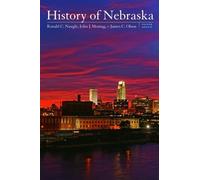 Ronald C. Naugle John J. Montag James C. Olson History of Nebraska (Tascabile)