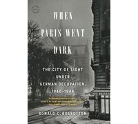 Ronald C Rosbottom When Paris Went Dark (Tascabile)