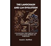 Ronald C Sheffield The Langchain And Llm Evolution (Tascabile)