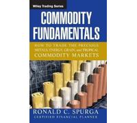 Ronald C. Spurga Commodity Fundamentals (Copertina rigida) Wiley Trading
