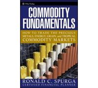 Ronald C. Spurga Commodity Fundamentals (Copertina rigida) Wiley Trading