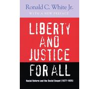 Ronald C. White Jr. Liberty and Justice for All (Tascabile)