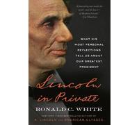 Ronald C. White Lincoln in Private (Tascabile)