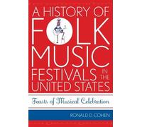 Ronald D. Cohen A History of Folk Music Festivals in the United Stat (Tascabile)