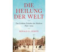 Ronald D. Gerst Die Heilung der Welt: Das Goldene Zeitalter d (Copertina rigida)