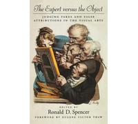 Ronald D. Spencer The Expert Versus the Object: (Copertina rigida)