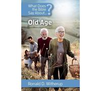 Ronald D Witherup What Does the Bible Say about Old Age (Tascabile)
