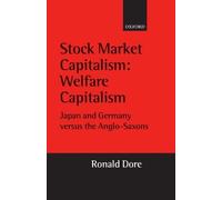 Ronald Dore Stock Market Capitalism: Welfare Capitalism (Copertina rigida)