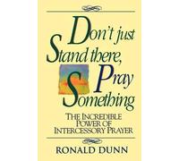 Ronald Dunn Don't Just Stand there, Pray Something (Tascabile)