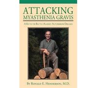 Ronald E. Henderson Attacking Myasthenia Gravis (Tascabile)