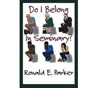 Ronald E. Parker Do I Belong in Seminary? (Tascabile)