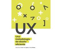 Ronald Enrique Mendez Sanchez Maria de Los Angel UX Una metodología (Tascabile)