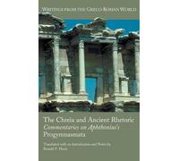 Ronald F. Hock The Chreia and Ancient Rhetoric (Copertina rigida)