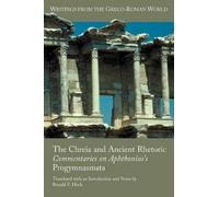 Ronald F. Hock The Chreia and Ancient Rhetoric (Tascabile)
