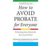 Ronald Farrington Sharp How to Avoid Probate for Everyone (Tascabile)