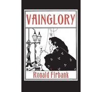 Ronald Firbank Vainglory (Tascabile)