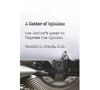 Ronald G. Frank, M.D. A Matter of Opinion (Tascabile)