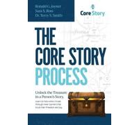 Ronald G Joyner Terry S Smith Sara S Ross The Core Story Process (Tascabile)