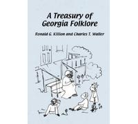 Ronald G Killion Charles T Waller A Treasury of Georgia Folklore (Tascabile)