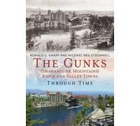 Ronald G. Knapp Michael Neil O The Gunks Ridge and Valley Towns Thro (Tascabile)