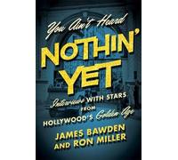 Ronald G. Miller James Bawden You Ain't Heard Nothin' Yet (Copertina rigida)