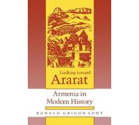 Ronald Grigor Suny Looking Toward Ararat (Tascabile)