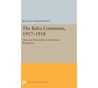 Ronald Grigor Suny The Baku Commune, 1917-1918 (Copertina rigida)