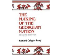 Ronald Grigor Suny The Making of the Georgian Nation, Second Edition (Tascabile)