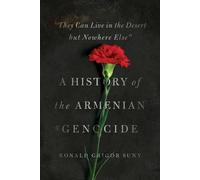 Ronald Grigor Suny "They Can Live in the Desert but Nowhere Else" (Tascabile)