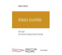 Ronald Gulliford. Alle origini del concetto di Bisogno Educativo Speciale