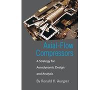 Ronald H Aungier Axial-Flow Compressors (Copertina rigida)