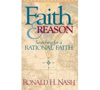 Ronald H. Nash Faith and Reason (Tascabile)