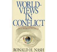 Ronald H. Nash Worldviews in Conflict (Tascabile)