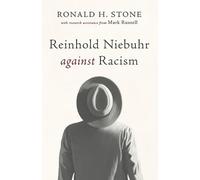 Ronald H Stone Reinhold Niebuhr Against Racism (Tascabile)