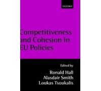 Ronald Hall Competitiveness and Cohesion in EU Policies (Copertina rigida)