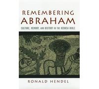 Ronald Hendel Remembering Abraham (Copertina rigida)