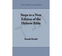 Ronald Hendel Steps to a New Edition of the Hebrew Bible (Tascabile)