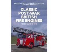 Ronald Henderson Andrew Henry Classic Post-war British Fire Engines (Tascabile)