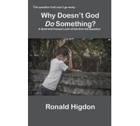 Ronald Higdon Why Doesn't God Do Something? (Tascabile)