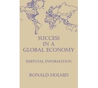 Ronald Holmes Success in a Global Economy (Tascabile)