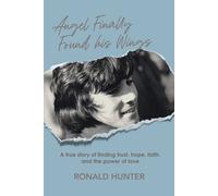 Ronald Hunter Angel Finally Found his Wings (Copertina rigida)
