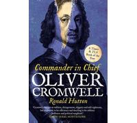 Ronald Hutton Hutton Oliver Cromwell: Commander in Chief (Tascabile)