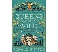 Ronald Hutton Queens of the Wild (Tascabile)