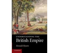 Ronald Hyam Understanding the British Empire (Tascabile)