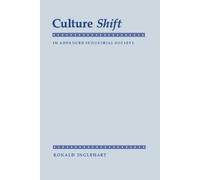 Ronald Inglehart Culture Shift in Advanced Industrial Society (Tascabile)